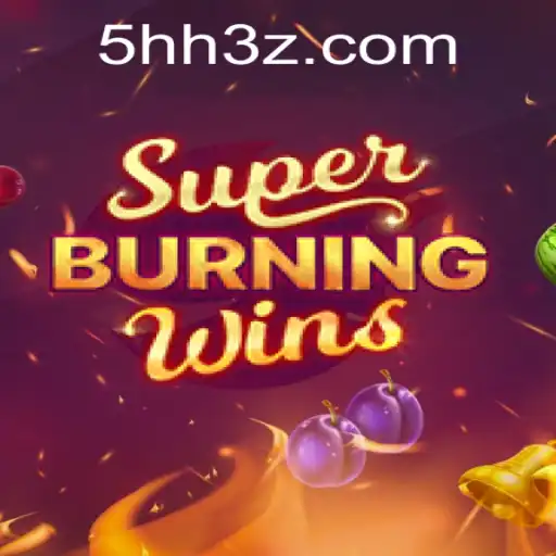 Descubra o Mundo Empolgante do SuperBurningWins com 5HHBet
